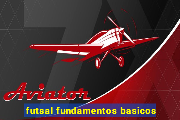 futsal fundamentos basicos